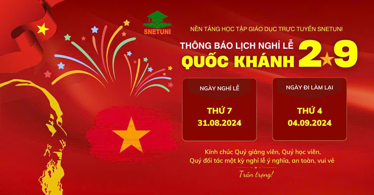 SNETUNI TRÂN TRỌNG THÔNG BÁO LỊCH NGHỈ LỄ QUỐC KHÁNH 2/9/2024