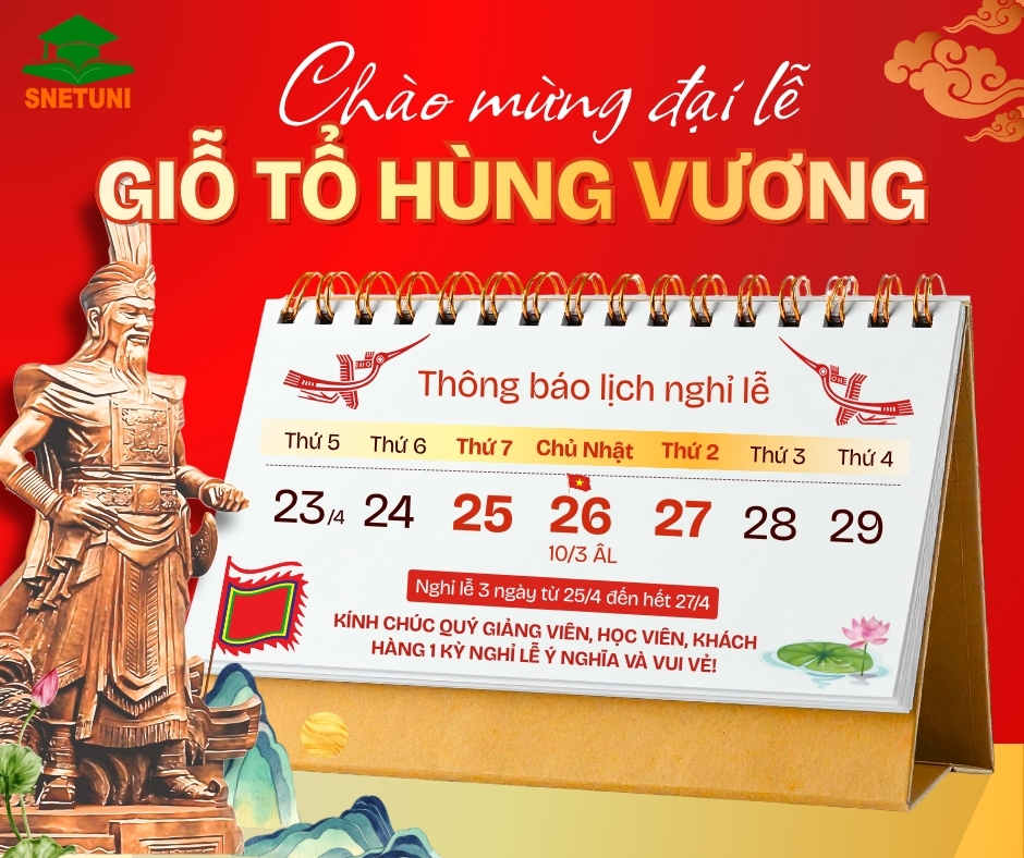 SnetUni thông báo lịch nghỉ lễ Giỗ Tổ Hùng Vương 2026
