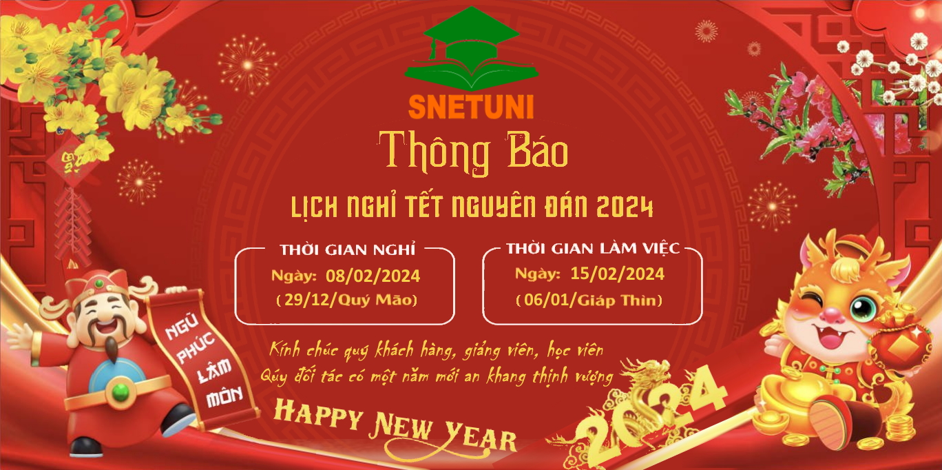 SNETUNI thông báo lịch nghỉ tết Nguyên Đán Giáp Thìn 2024